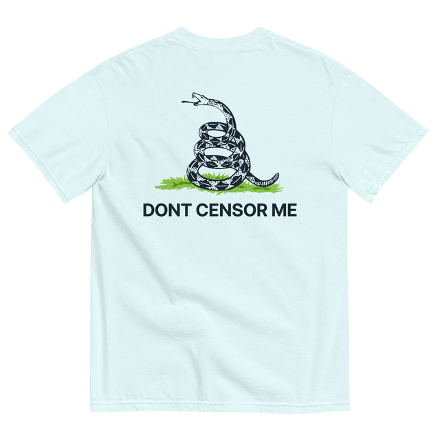 Don't Censor Me T-Shirt Light Colors